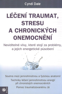Dale Cyndi: Léčení traumat, stresu a chronických onemocnění