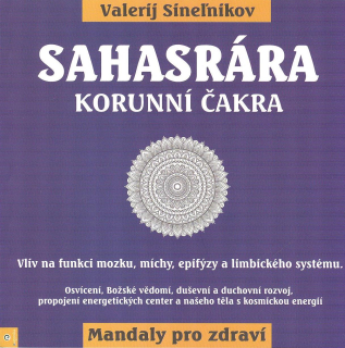 Sinelnikov Valerij: Sahasrára - korunní čakra - Mandaly pro zdraví