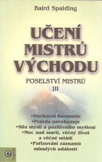 Spalding Baird: Učení mistrů východu - Poselství mistrů III
