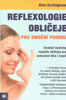 Scrimgeour Alex: Reflexologie obličeje pro emoční pohodu