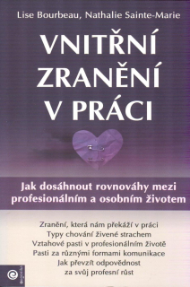 Bourbeau Lise: Vnitřní zranění v práci