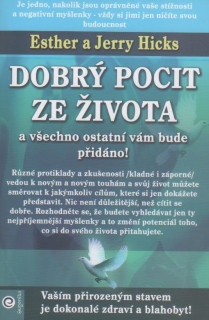 Hicks E. a J.: Dobrý pocit ze života
