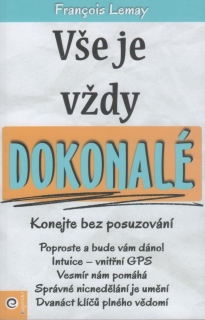 Lemay Francois: Vše je vždy dokonalé - Konejte bez posuzování