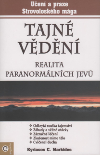 Markides Kyriacos: Tajné vědění - Realita paranormálních jevů