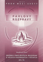 Kočí Bedřich: Pavlovy rozpravy IV.