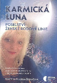 Boháčová Martina B.: Karmická luna - Poselství ženské rodové linie