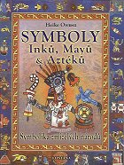 Owusu Heike: Symboly Inků, Mayů & Aztéků