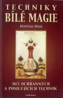 Mala Matthias: Techniky bílé magie