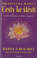 Sharamon Shalila: Praktický rádce cesty ke štěstí (kniha a 48 karet)