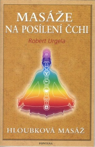 Urgela Robert: Masáže na posílení čchi
