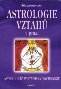 Hamann Brigitte: Astrologie vztahů v praxi