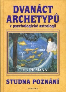 Riemann Claus: Dvanáct archetypů v psychologické astrologii