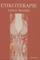 Bezděk Ctibor: Etikoterapie - Záhada nemoci a smrti
