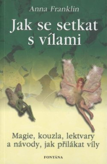 Franklin Anna: Jak se setkat s vílami
