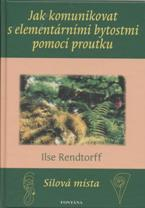 Rendtorff Ilse: Jak komunikovat s elementárními bytostmi ...