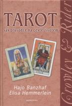 Banzhaf Hajo: Tarot - váš průvodce na cestě životem