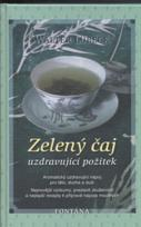 Lubeck Walter: Zelený čaj - uzdravující požitek