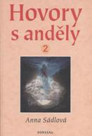 Sádlová Anna: Hovory s anděly 2