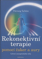 Schon Herwig: Rekonektivní terapie pomocí čaker a aury