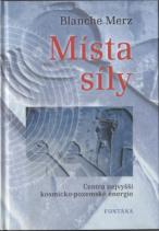 Merz Blanche: Místa síly