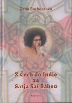 Puchnarová Dana: Z Čech do Indie za Satja Saí Bábou
