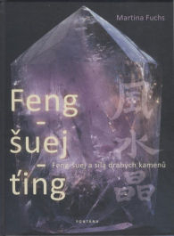 Fuchs Martina: Feng - šuej - ťing