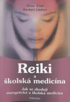 Klatt Oliver: Reiki a školská medicína