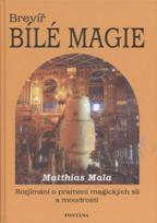 Mala Matthias: Brevíř bílé magie
