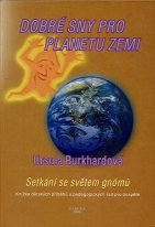Burkhardová Ursula: Dobré sny pro planetu zemi
