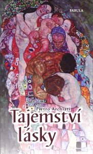 Archiati Pietro: Tajemství lásky /Fabula/