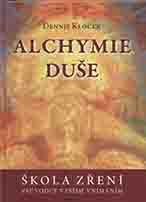 Klocek Dennis: Alchymie duše - Škola zření