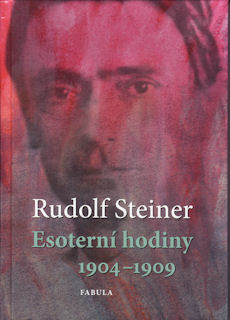 Steiner Rudolf: Esoterní hodiny (1904-1909)