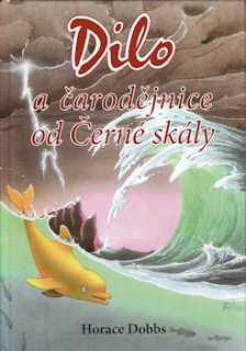 Dobbs Horace: Dilo a čarodějnice od Černé skály
