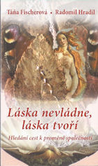 Fischerová Táňa: Láska nevládne, láska tvoří
