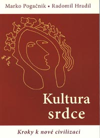 Pogačnik Marko: Kultura srdce - Kroky k nové civilizaci