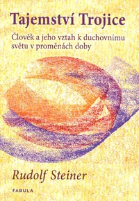 Steiner Rudolf: Tajemství Trojice