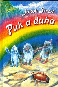 Streit Jakob: Puk a duha
