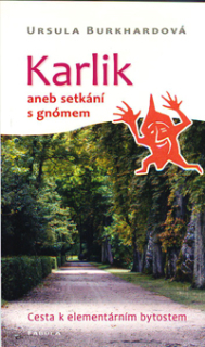 Burkhardová Ursula: Karlik aneb setkání s gnómem