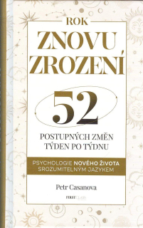 Casanova Petr: Rok znovuzrození-52 postupných změn týden po týdnu