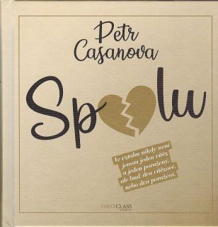 Casanova Petr: Spolu - Ve vztahu nikdy není jenom jeden vítěz ...