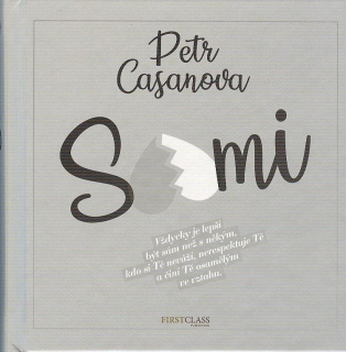 Casanova Petr: Sami - Vždycky je lepší být sám než s "někým" ...