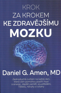 Amen Daniel: Krok za krokem ke zdravějšímu mozku