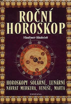 Sládeček Vladimír: Roční horoskop - horoskopy solární, lunární, ...