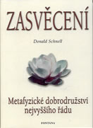 Schnell Donald: Zasvěcení - Metafyz. dobrodružství nejvyššího řádu