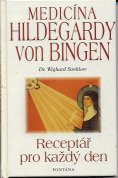 Strehlow Wighard: Medicína Hildegardy von Bingen