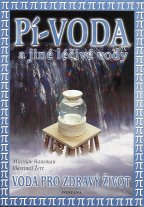 Hansman Miroslav: Pí-voda a jiné léčivé vody; Voda pro zdravý život