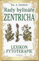 Zentrich Jos. A.: Rady bylináře Zentricha - Lexikon fytoterapie