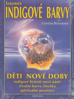 Hehenkamp Carolina: Fenomén indigové barvy - Děti nové doby