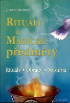 Ruland Jeanne: Rituály a magické předměty