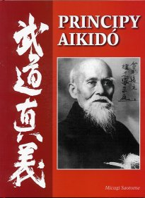 ANTIK2: Saotome Micugi: Principy aikidó